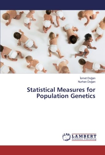 Statistical Measures for Population Genetics