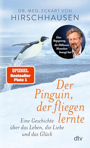 Der Pinguin, der fliegen lernte: Eine Geschichte über das Leben, die Liebe und das Glück | Das perfekte Geschenkbuch – für dich und alle, die gerade ein bisschen Inspiration und Herzenswärme brauchen