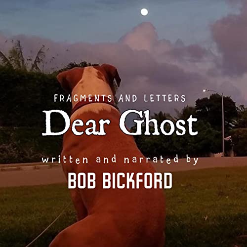 Dear Ghost by Bob Bickford episode artwork