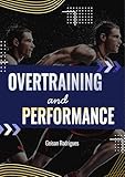Overtraining and Performance: Technologies, Personalization, and Evidence-Based Strategies for Endurance Training