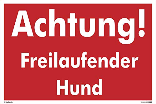 Preisvergleich Produktbild Schild 30 x 20 cm -Achtung! Freilaufender Hund - Aluminiumverbundplatte