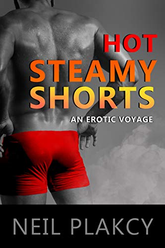 Hot Steamy Shorts