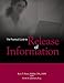 The Practical Guide to Release of Information
