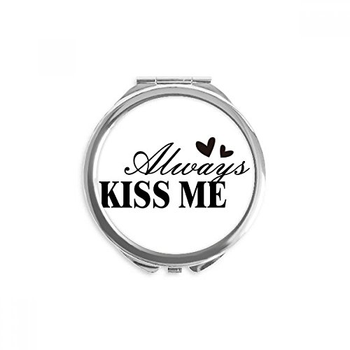 Miroir de poche avec message inspirant embrassez toujours moi pour sourire