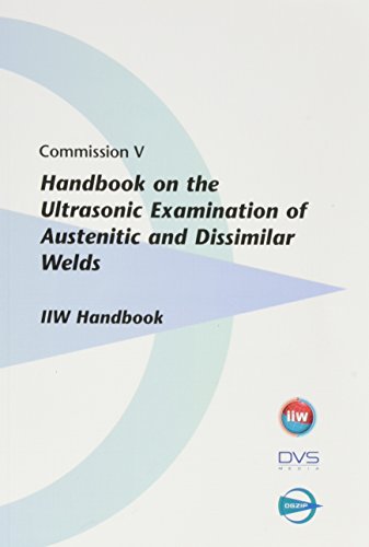 413IA6UNPCL. SL500 Handbook on the Ultrasonic Examination of Austenitic and Dissimilar Welds: DGZfP-Band