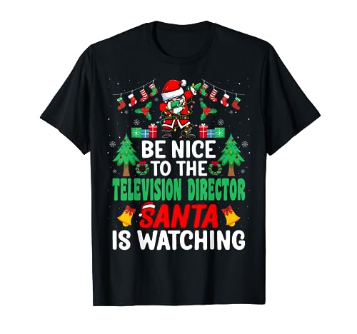 Be Nice to the Television Director Santa - Christmas Camiseta