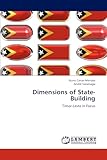 Dimensions of State-Building: Timor-Leste in Focus