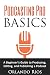 Podcasting Pro Basics: A Beginner's Guide To Producing, Editing, and Publishing A Podcast
