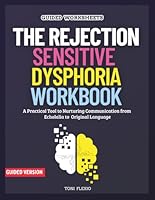 The Rejection Sensitive Dysphoria Workbook: Overcoming Emotional Fragility and Rejection Sensitivity in Relationships ( RSD ADHD ) B0F2M1RV8R Book Cover