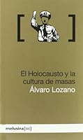 El Holocausto y La Cultura de Masas 8496614816 Book Cover