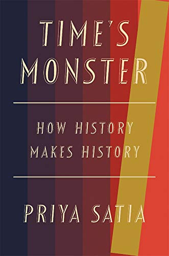 Time's Monster: How History Makes History 0674248376 Book Cover