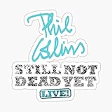 Tigo Legend Singer Man Phil David Still Not Dead Yet Collins Best Tour International Music Sticker - Sticker Graphic - Auto, Wall, Laptop, Cell, Truck Sticker for Windows, Cars, Trucks