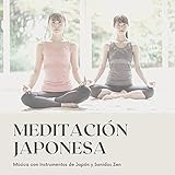  Meditación Japonesa: Música con Instrumentos de Japón y Sonidos Zen