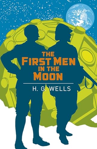 The First Men in the Moon (Arcturus Classics, 141)