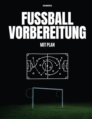 Fussball Vorbereitung