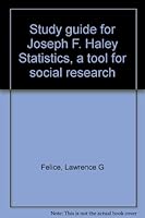 Study guide for Joseph F. Haley Statistics, a tool for social research 0534029868 Book Cover