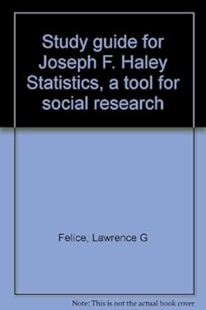 Unknown Binding Study guide for Joseph F. Haley Statistics, a tool for social research Book