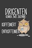  Dirigenten kennen zwei Zustände Koffeiniert und Entkoeffiniert: Jahres-Kalender für das Jahr 2021 im DinA-5 Format für Musikerinnen und Musiker Musik Terminplaner