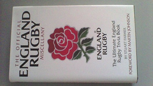 The Official England Rugby Miscellany: The Ultimate Book of England Rugby Trivia