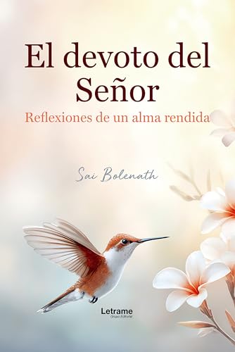 El devoto del señor: Reflexiones de un alma rendida