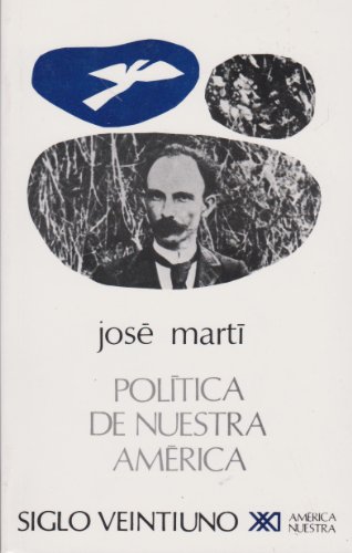 Política de nuestra América (Spanish Edition)