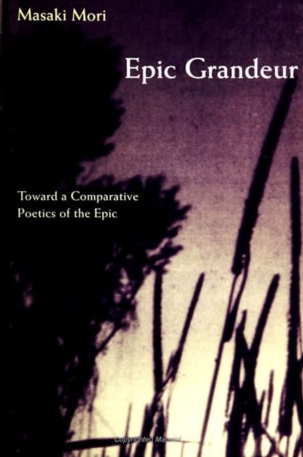Epic Grandeur: Toward a Comparative Poetics of the Epic (Margins of Literature (Dis))      Paperback – December 12, 1996