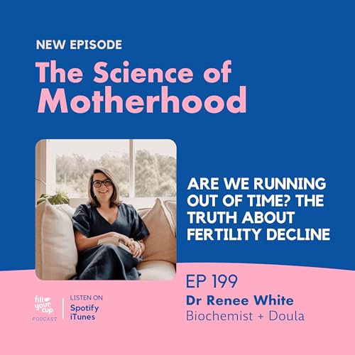 Ep 199. Are We Running Out of Time? The Truth About Fertility Decline cover art