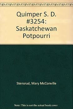 Quimper S. D. #3254: Saskatchewan Potpourri