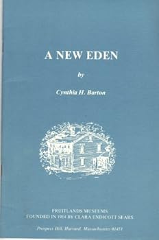 A New Eden: Clara Endicott Sears, Founder of Fruidlands Museums
