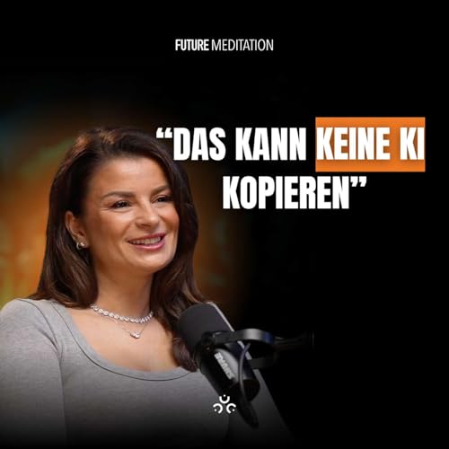 Leni Kayed: KI, Mindset & emotionale Freiheit &ndash; Warum dich nichts ersetzen kann