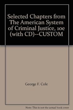 Unknown Binding Selected Chapters from "The American System of Criminal Justice, 10e" (with CD)--CUSTOM Book