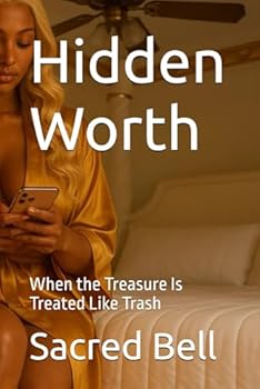 Paperback Hidden Worth: When the Treasure Is Treated Like Trash Book