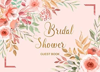Bridal Shower Guest Book : Peach and Pink Golden Flowers Wedding Guest Book with Gift Log Recorder Keep Memories - Sign in Guestbook Advice and Well Wishes Messages for the Bride Family and Friends to
