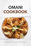 Omani Cookbook: Traditional Recipes from Oman (Middle Eastern food)