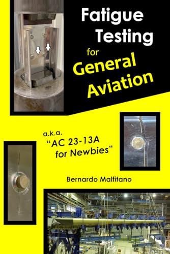 Fatigue Testing for General Aviation: a.k.a. 