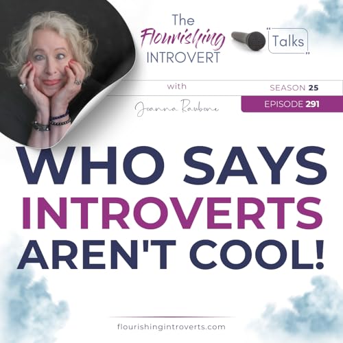 Ep 291 Who says Introverts aren't COOL! Podcast Por arte de portada