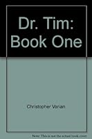 Dr. Tim: Book One 0972109102 Book Cover