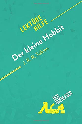 Der kleine Hobbit von J. R. R. Tolkien (Lektürehil: Detaillierte Zusammenfassung, Personenanalyse und