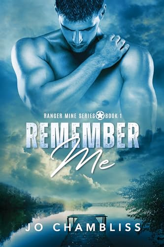 Remember Me (Ranger Mine Book 1)
