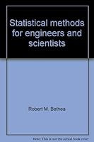 Statistical methods for engineers and scientists (Statistics, textbooks and monographs ; v. 15) 0824762177 Book Cover