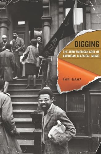 Digging: The Afro-American Soul of American Classical Music (Volume 13)