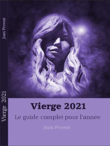 Vierge 21 Le Guide Complet De L Annee Horoscope 21 T 6 French Edition Kindle Edition By Pruvost Joan Religion Spirituality Kindle Ebooks Amazon Com