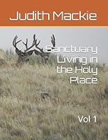 Sanctuary Living in the Holy Place: Vol 1 B0CKD3MCPZ Book Cover