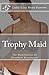 Trophy Maid: The Humiliation Of Elizabeth Bennington