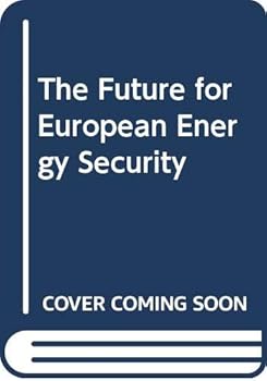 Hardcover The Future for European Energy Security Book