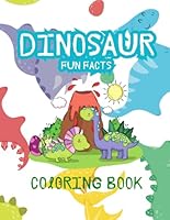 Dinosaur Fun Facts: Coloring Book B0F5N6WNV6 Book Cover