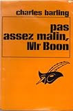  Pas assez malin, Mr Boon