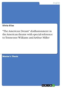 Paperback "The American Dream" disillusionment in the American theatre with special reference to Tennessee Williams and Arthur Miller Book