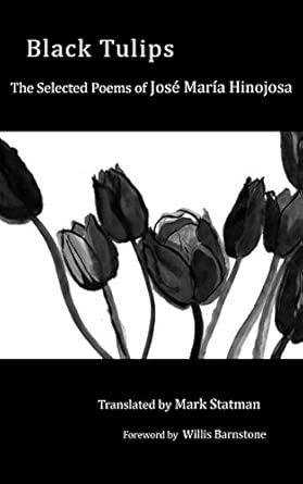 Black Tulips: The Selected Poems of Jose Maria Hinojosa Bilingual Edition book cover