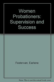 Women Probationers: Supervision and Success